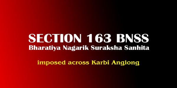 অশান্ত কারবি আংলং জেলায় জারি বিএনএসএস-এর ১৬৩ ধারা